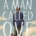 A Man Called Ove Novel Summary by Fredrik Backman