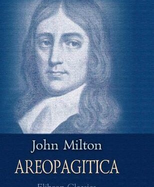 Areopagitica Essay Summary By John Milton