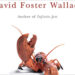 Consider The Lobster Essay By David Foster Wallace