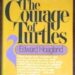 The Courage of Turtles Essay By Edward Hoagland