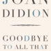 Goodbye To All That Essay Summary By Joan Didion