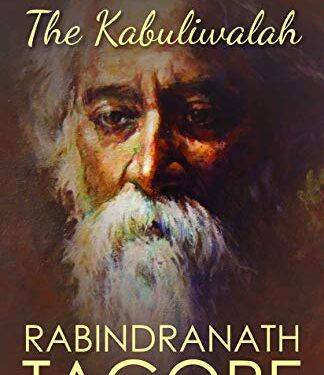 The Kabuliwala Short Story by Rabindranath Tagore