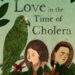 Love in the Time of Cholera Novel by Márquez