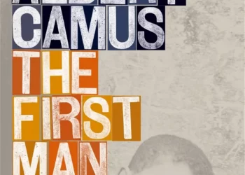 The First Man Novel Summary by Albert Camus