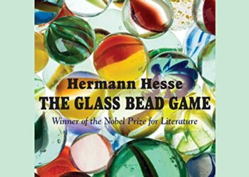 The Glass Bead Game Novel Summary by Hermann Hesse
