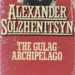 The Gulag Archipelago by Aleksandr Solzhenitsyn