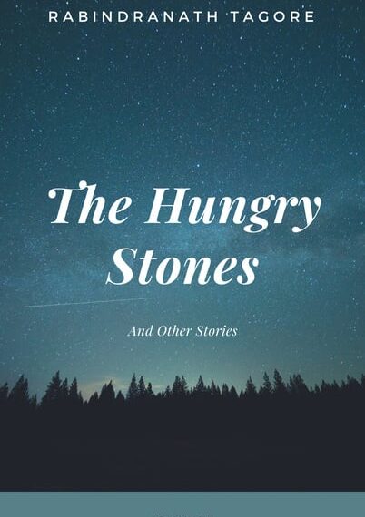 The Hungry Stones Short Story by Tagore