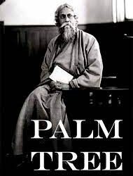 The Palm Tree Poem Summary by Rabindranath Tagore