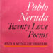 Twenty Love Poems and a Song of Despair Summary