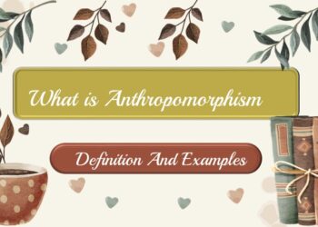 What is Anthropomorphism Definition And Examples