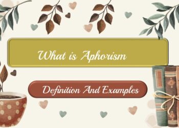 What is Aphorism Definition And Examples