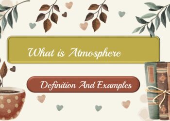 What is Atmosphere Definition And Examples