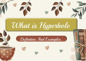 What is Hyperbole Definition And Example