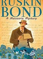 A Mussoorie Mystery by Ruskin Bond