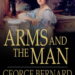 Arms and the Man by George Bernard Shaw