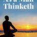 As a Man Thinketh by James Allen