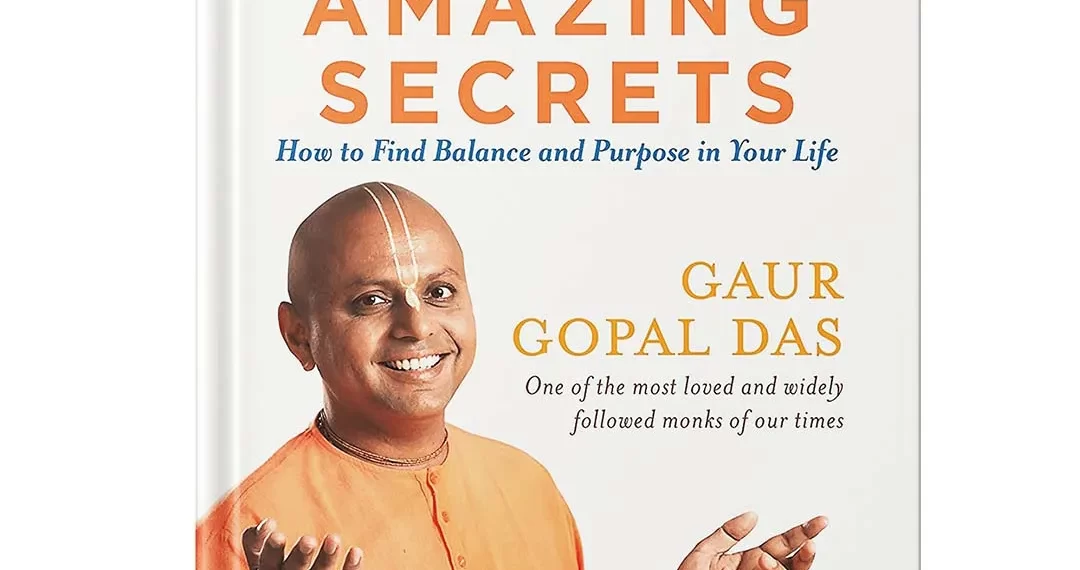 Life's Amazing Secres: How o find ala by Gaur Gopal Das