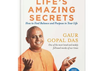 Life's Amazing Secres: How o find ala by Gaur Gopal Das