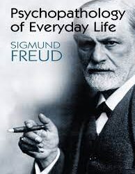 Psychopathology of Everyday Life by Sigmund Freud