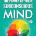 The Power of Your Subconscious Mind
