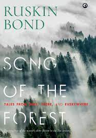 Song of the Forest by Ruskin Bond