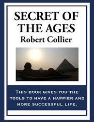 The Secret of the Ages by Robert Collier