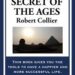 The Secret of the Ages by Robert Collier