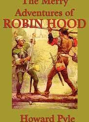 The Merry Adventures Of Robin Hood by Howard Pyle