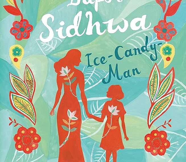 The Bapsi Sidhwa presents in Ice-Candy Man