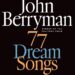77 Dream Songs Poem Summary by John Berryman
