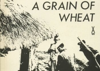 A Grain of Wheat is a novel about Kenya’s struggle for freedom