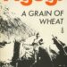 A Grain of Wheat is a novel about Kenya’s struggle for freedom