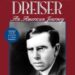 Discuss the common themes in the novels of Theodore Dreiser with examples