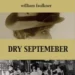Evaluate the Dry September Summary by William Faulkner