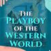 The Playboy of the Western World