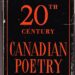 What are the chief characteristics of twentieth century Canadian poetry