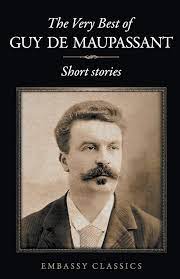 Guy De Maupassant Biography, Writing Style and Impact on Literature