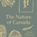 What is the general Canadian attitude to Nature especially in the early years of its existence as a nation