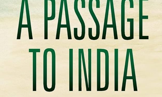 Write a critical note on Passage to India