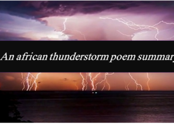 An african thunderstorm poem summary line by line
