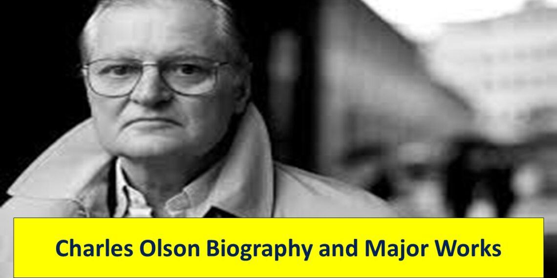 Charles Olson Biography and Major Works