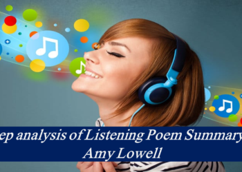 Deep analysis of Listening Poem Summary by Amy Lowell