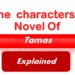 Do any of the characters surprise you at any stage in the novel Tamas