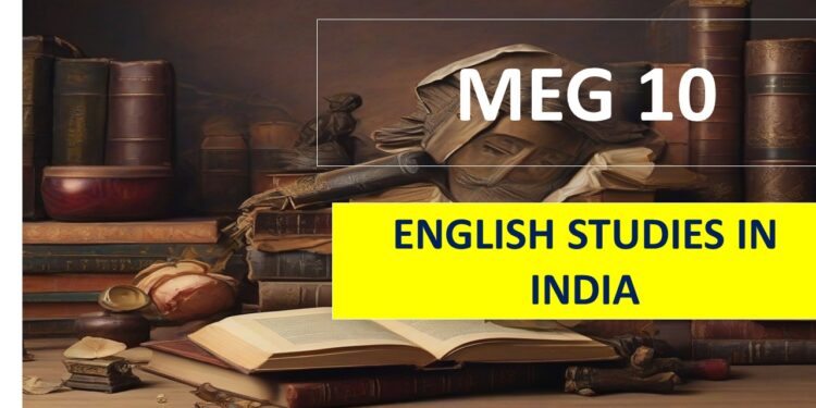MEG 10 ENGLISH STUDIES IN INDIA Solved Assignment 2023-24