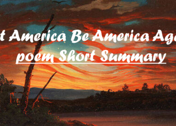 Short Summary of Let America Be America Again poem