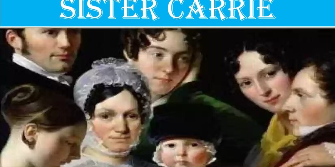 Sister Carrie Summary and Themes