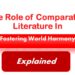 The Role of Comparative Literature in Fostering World Harmony