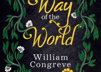 Critically analyse the major themes in The Way of the World