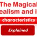 What is magical realism and its characteristics