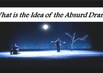 What is the Idea of the Absurd Drama